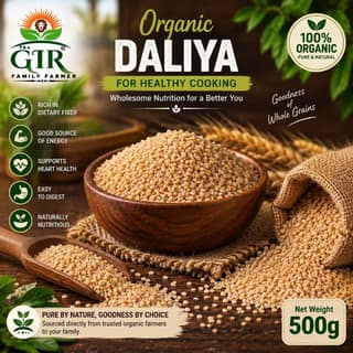 The Gir Family Farmer Organic Daliya (500g) | Wholesome Whole Grains | Healthy Cooking