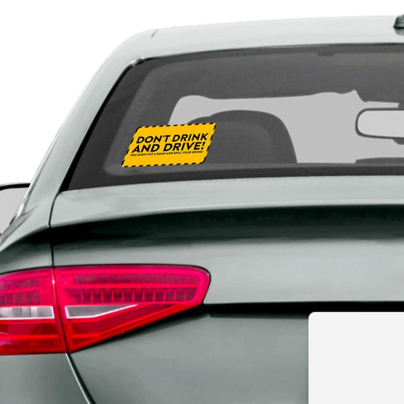 Don'T Drink And Drive! Car Sticker view 2