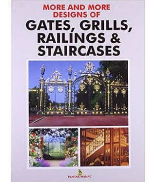 More & More Designs of Gates, Grills, Railings & Staircases (FGG)
