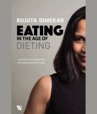 EATING IN THE AGE OF DIETING