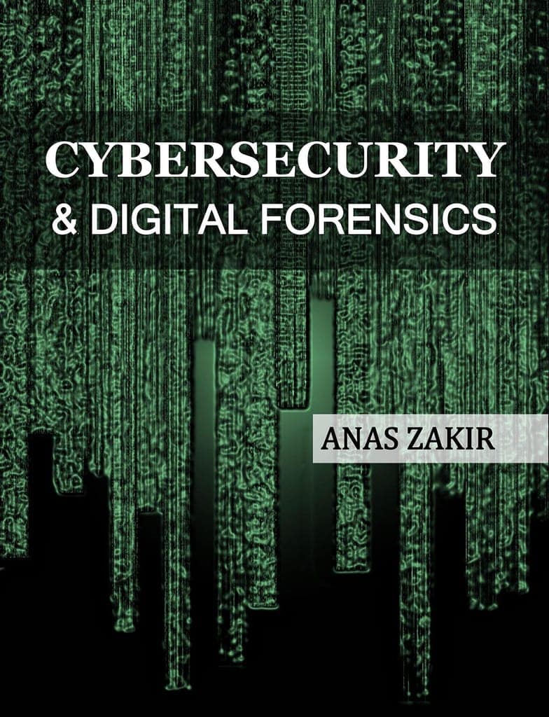 Cybersecurity & Digital Forensics [Paperback] ANAS ZAKIR view 2