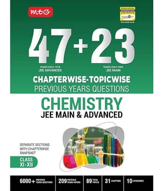 MTG 47 + 23 Years JEE Main (2024-2002) and JEE Advanced (2024-1978) Chapter-wise Topic-wise Previous Years Solved Question Papers Chemistry Book – JEE PYQ Question Bank For 2025 Exam