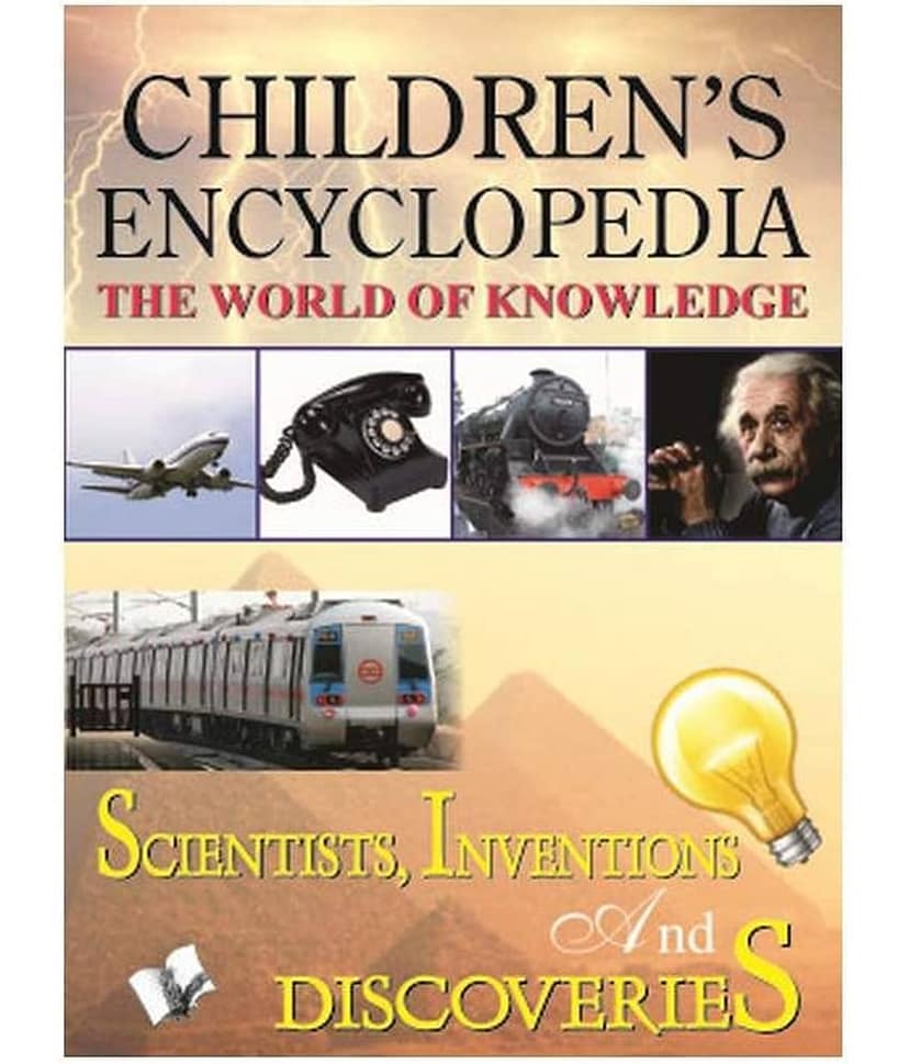 Childrens Encyclopedia - Scientists Inventions And Discoveries : The World Of Knowledge
