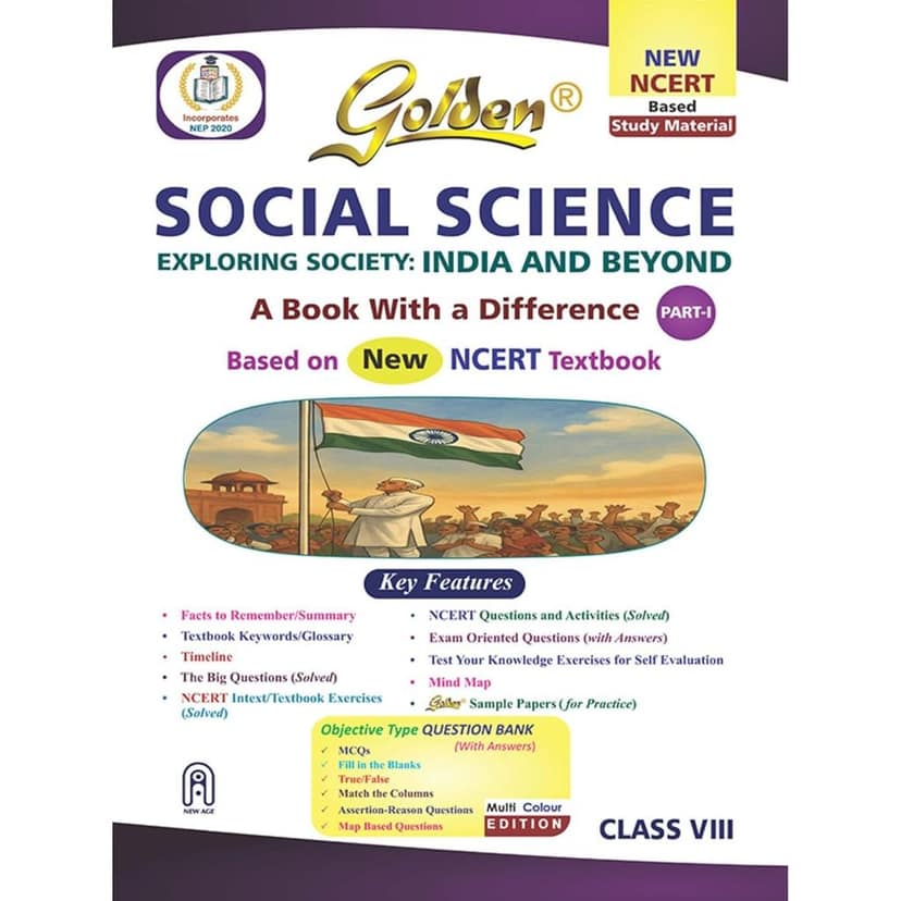 Golden Social Science Study Material Based on NEW NCERT EXPLORING SOCIETY: INDIA AND BEYOND Class-8 | CBSE 2026 Exams | NCERT Textual Question | Sample Q. Papers | Objective Type Question | MCQs [Paperback] [Jan 01, 2023] P Chaturvedi