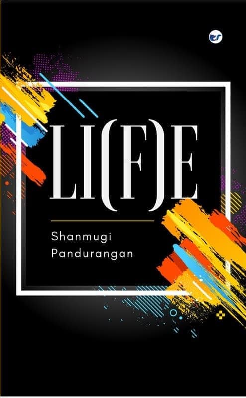 LI(F)E [Unknown Binding] Shanmugi Pandurangan