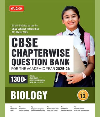 MTG CBSE Chapterwise Question Bank Class 12 Biology For 2026 Board Exam | As Per Latest CBSE Syllabus Released on 28 March 2025