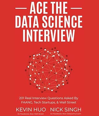 Ace The Data Science Interview By Kevin Huo,Nick Singh Perfect Pap[erback English Edition 2024