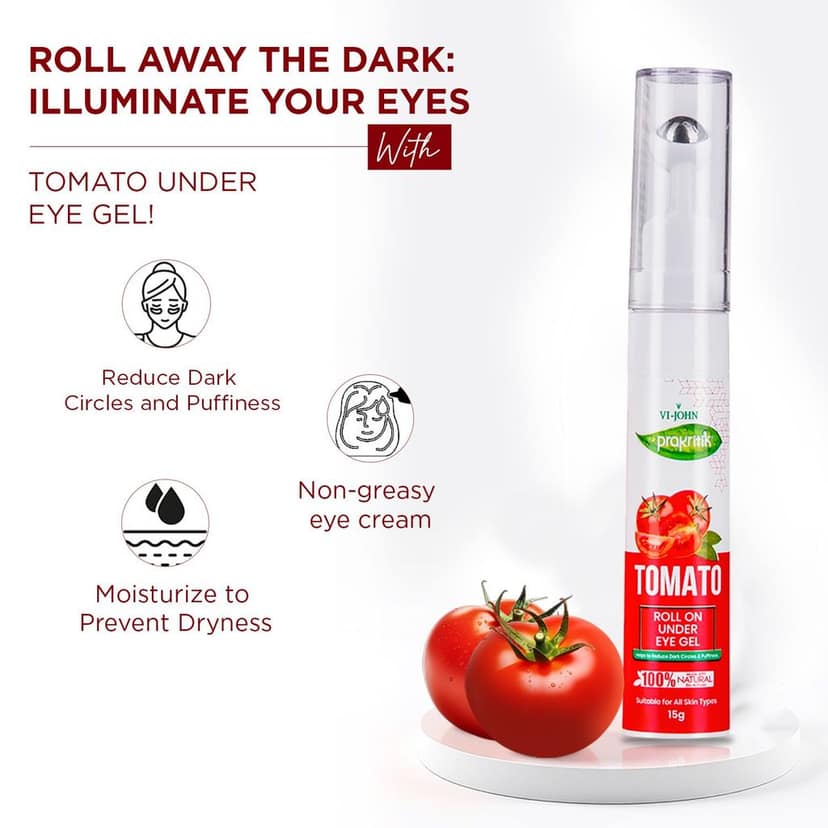 VI-JOHN Prakritik Tomato Roll On Under Eye Gel for Men & Women | 15g | Reduces Dark Circles & Puffiness | Softer Hair | 100% Natural Bio Actives | Cruelty-free | Paraben Free | Vegan | Dermatologist Approved | All Skin Types view 7