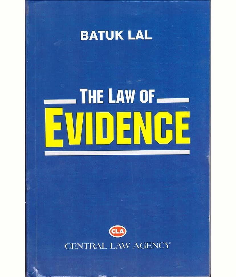 The Law of Evidence with Amendment Act by Batuk Lal (2023 EDITION)