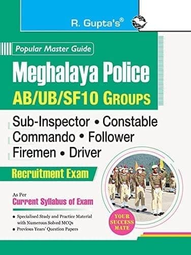 Meghalaya Police : AB/UB/SF10 Groups (SI, Constable, Commando, Follower, Firemen, Driver) Recruitment Exam Guide [Paperback] [Apr 09, 2024] RPH Editorial Board
