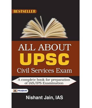 All About UPSC Civil Services Exam