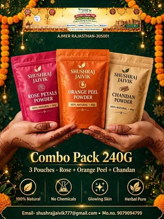 Shushraj Jaivik Natural 3 Pouches Combo Pack (240g) - Rose ,Orange & Chandan Powder Glowing Skin - Rs.130/-Only