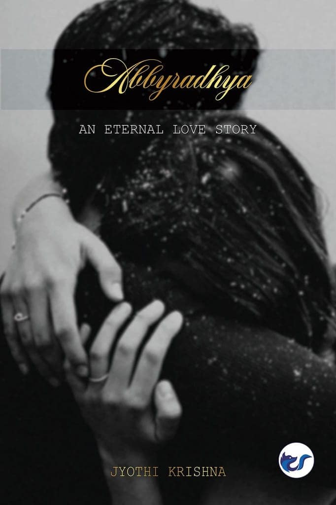 ABBYRADHYA: AN ETERNAL LOVE STORY [Hardcover] Jyothi krishna
