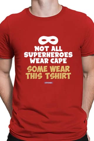 Not all Superheroes wear Cape - Quirky Graphic Red Cotton Tshirt
