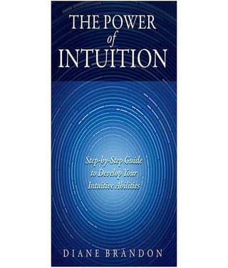 THE POWER OF INTUITION - Step-by-Step Guide to Develop Your Intuitive Abilities