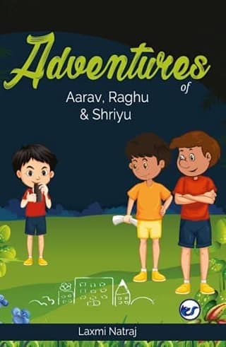 Adventures of Aarav, Raghu & Shriyu [Paperback] Laxmi Natraj
