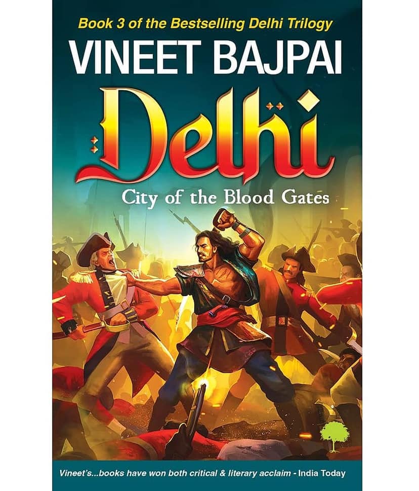 Delhi: City of the Blood Gates By Vineet Bajpai view 2