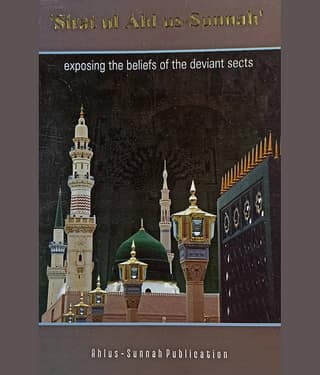 Siratul Ahlus Sunnah Exposing the beliefs of the deviant sects English