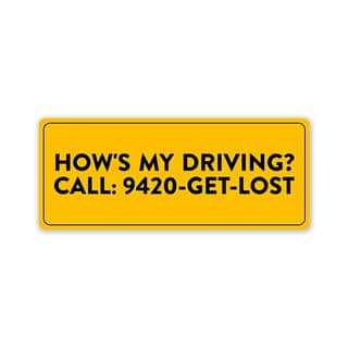 How'S My Driving? Car Bumper Sticker