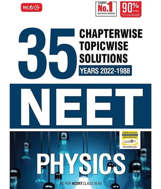 MTG 35 Years NEET Previous Year Solved Question Papers with NEET Chapterwise Topicwise Solutions - Physics For NEET Exam 2023