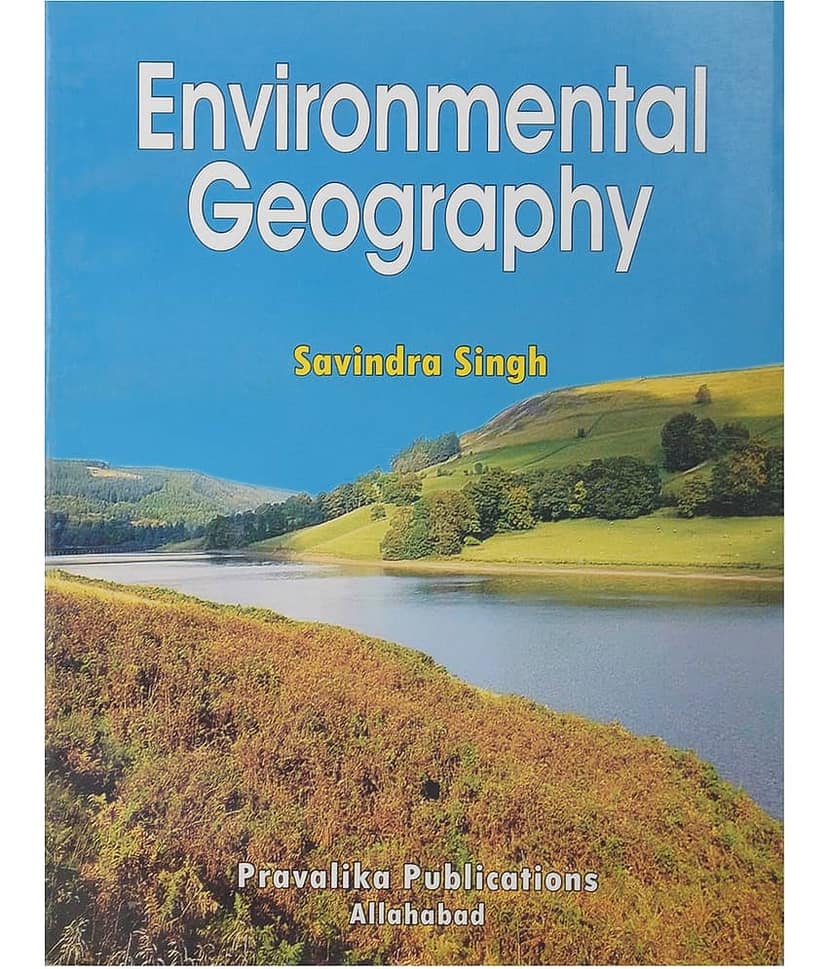 Environmental Geography BY Savindra Singh