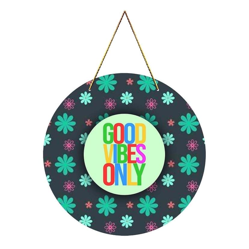 Charmor Good Vibes Only Round Wall Hanger for Home Decor| Office| Gift| Bedroom| Living Room Wall Decoration (WH4913)