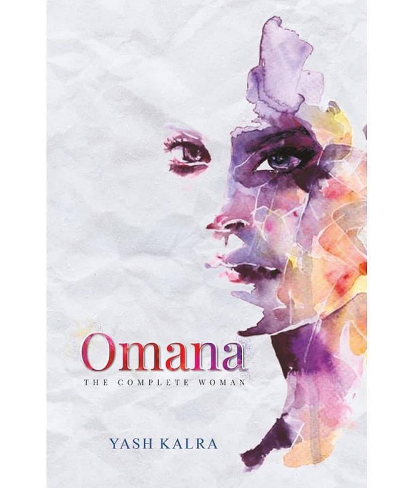 Omana -The Complete Woman By Yash Kalra