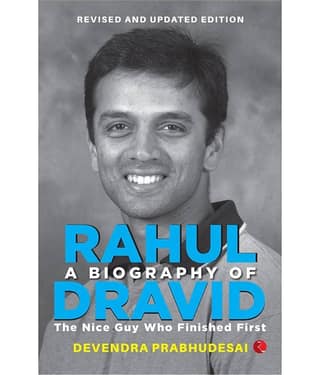 A Biography of Rahul Dravid