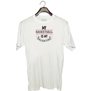 UDNAG Unisex Round Neck Graphic 'Basketball | my basketball is my valentine' Polyester T-Shirt White