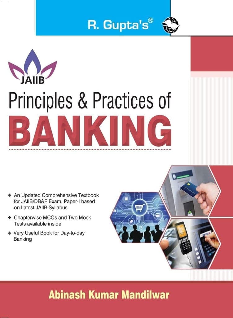 Principles & Practices of Banking for JAIIB and Diploma in Banking & Finance Examination [Paperback] [Jun 20, 2022] Abinash Kumar Mandilwar