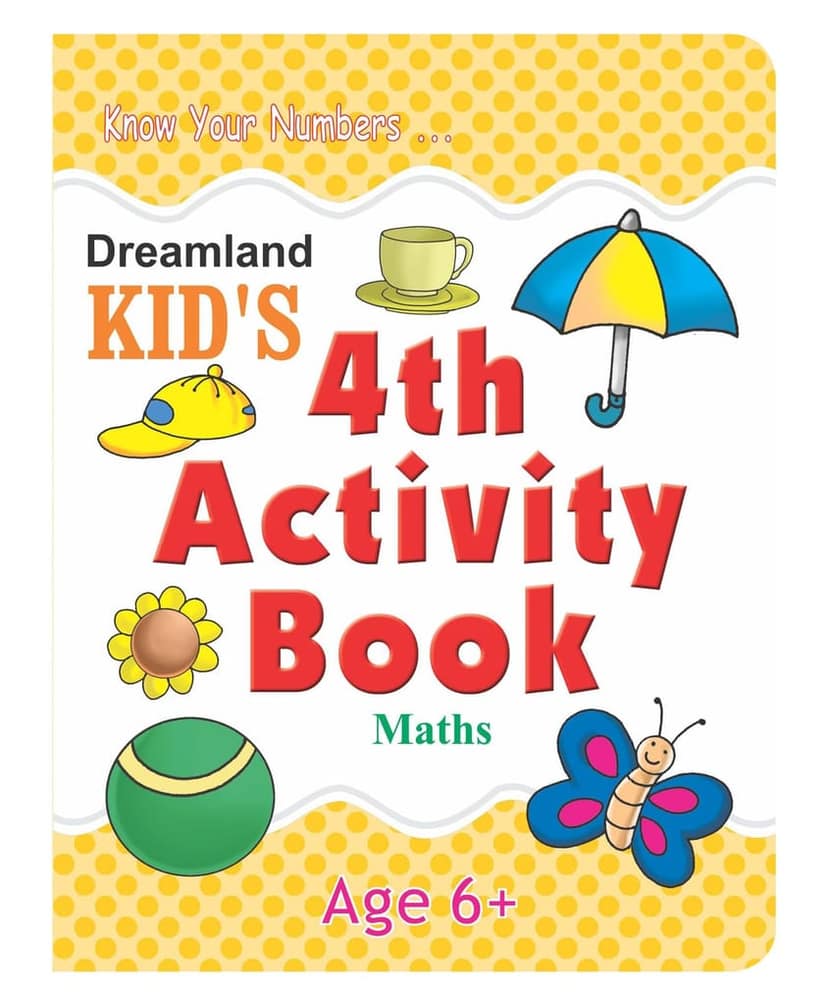 Dreamland Publications Maths Kid'S Activity Book Age 6+ - 4Th Activity Book: Math (Kid'S Activity Books) [Paperback] Dreamland Publications [Paperback] Dreamland Publications