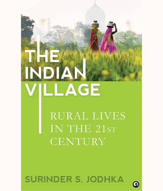 The Indian Village Rural Lives in the 21st Century