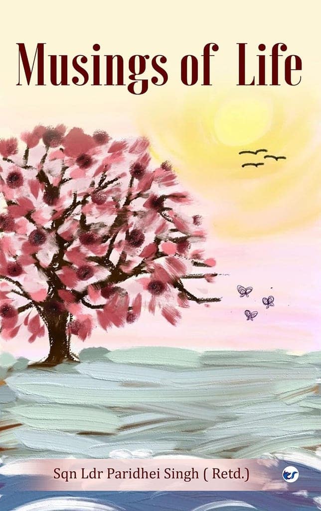 Musings of life [Paperback] Paridhei Singh