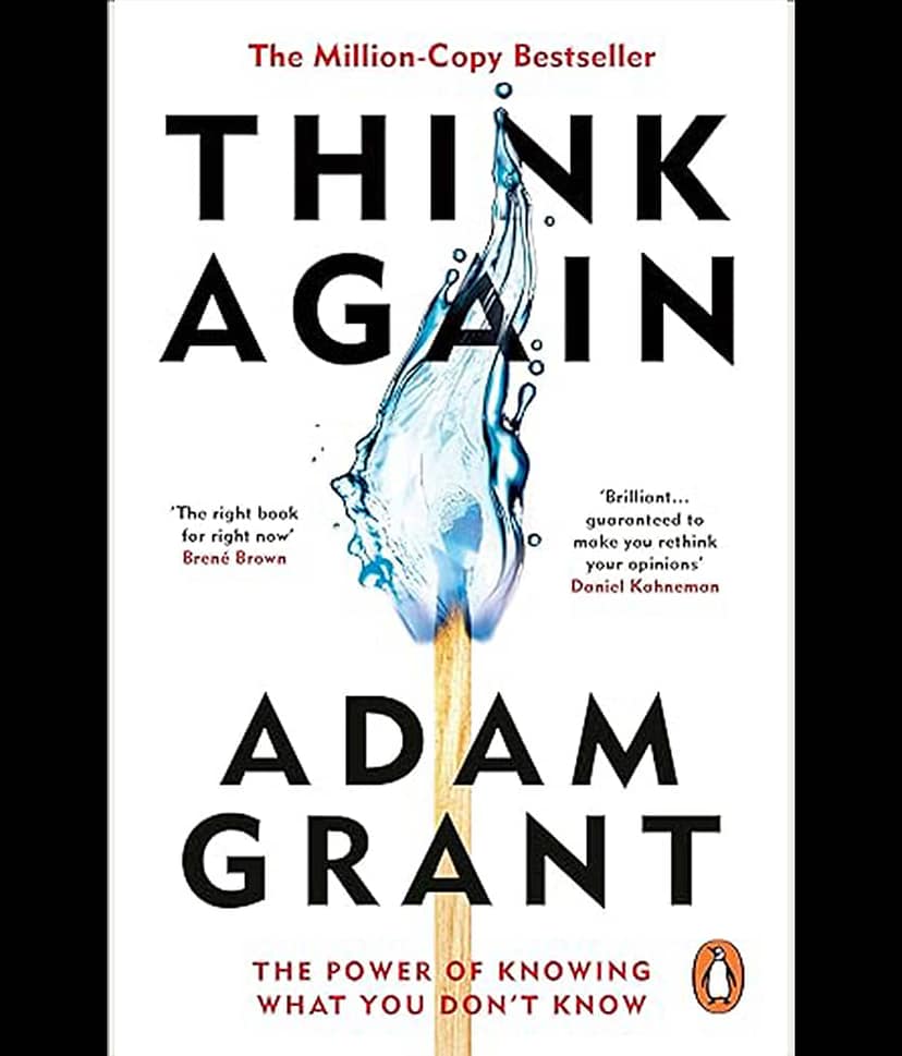 Think Again: The Power of Knowing What You Don't Know