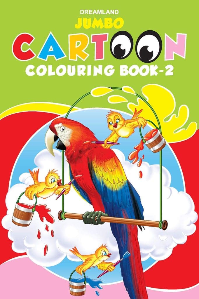 Jumbo Cartoon Colouring Book 2 for Kids Age 1 -6 Years | A3 Big Size Copy Colour Book with 24 Pages |Drawing, Colouring for Preschool Earlylearners (Jumbo Cartoon Colouring Books) [Paperback] Dreamland Publications [Paperback] Dreamland Publications