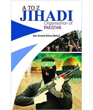 A To Z Jihadi Organisations Of Pakistan