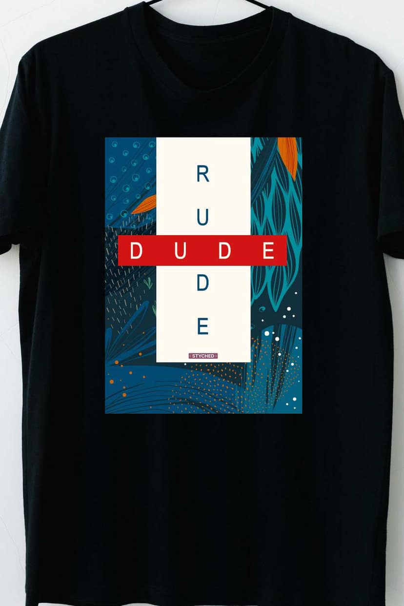 Rude Dude - Block printed Contemporary Graphic Printed Mens Cotton Cotton Tshirt Black