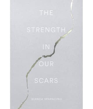 The Strength in Our Scars by Bianca Sparacino (English, Paperback)