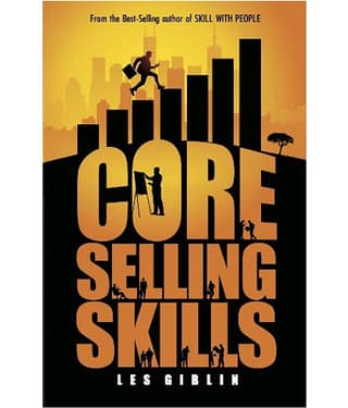 Core Selling Skills - Because Selling Is All About People