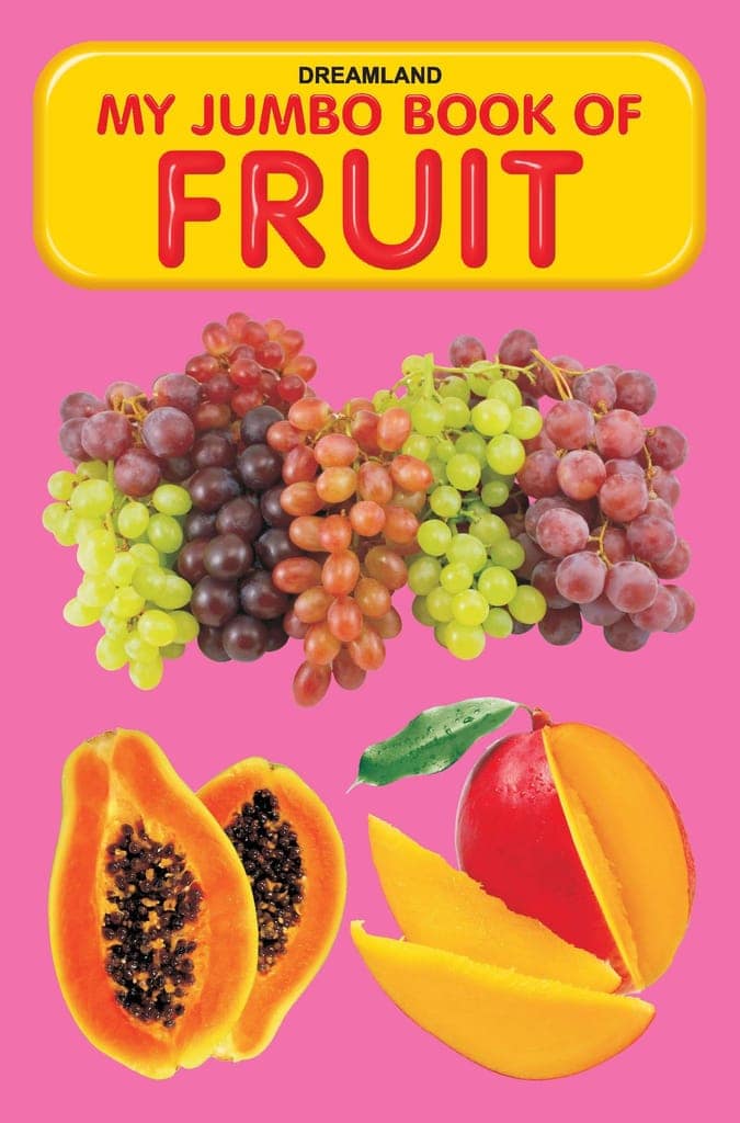 Fruit Jumbo Picture Book - A3 Size Book with Big Pictures for Early Learners (My Jumbo Books) [Hardcover] Dreamland Publications [Hardcover] Dreamland Publications